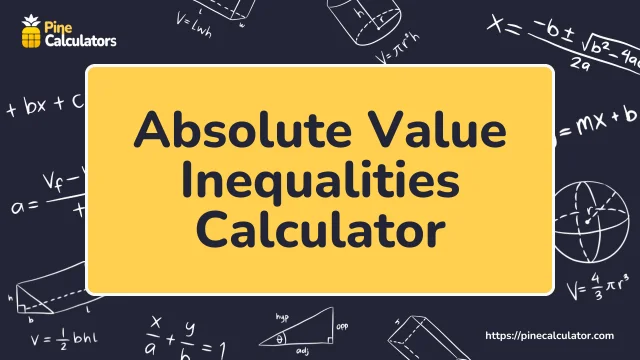 Absolute Value Inequality Calculator with Steps