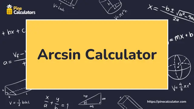 Arcsin Calculator with Steps