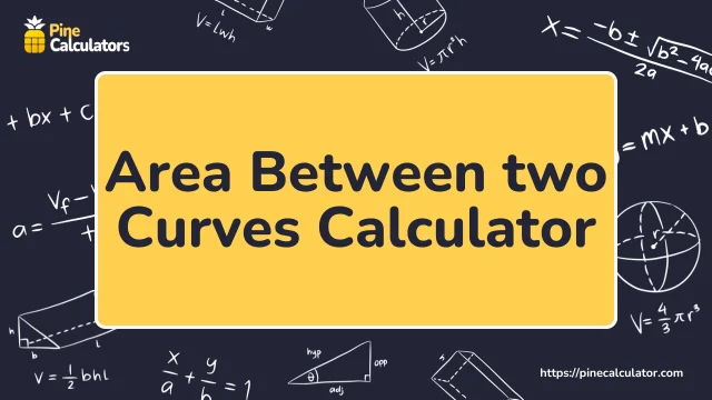 Area Between two Curves Calculator with Steps