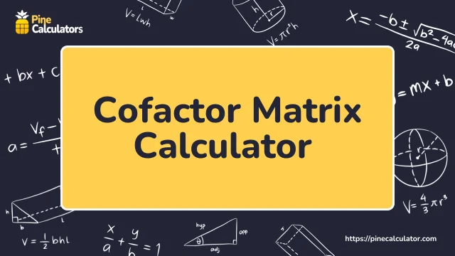 Cofactor Matrix Calculator with Steps