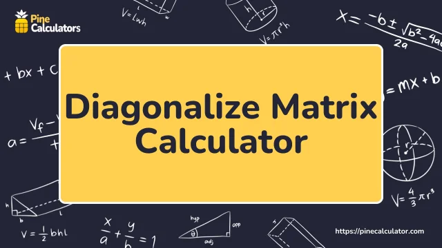 Diagonalize Matrix Calculator with steps