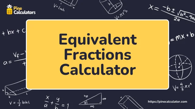 Equivalent Fractions Calculator with Steps