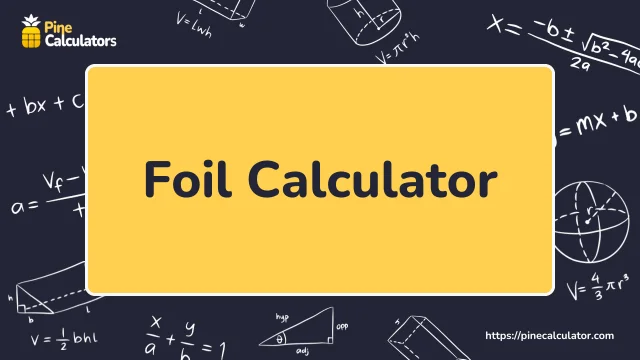 Foil Calculator | Find Binomial Multiplication - 100% Free [Online]