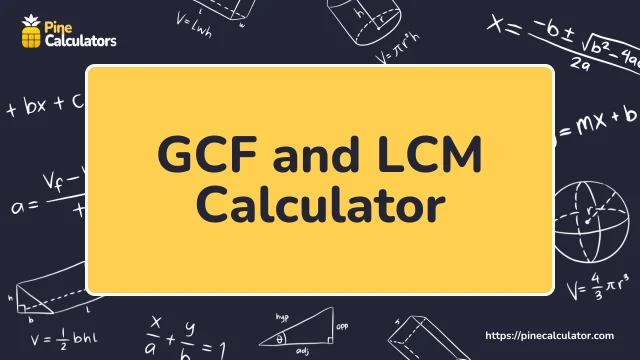 GCF and LCM Calculator with Steps