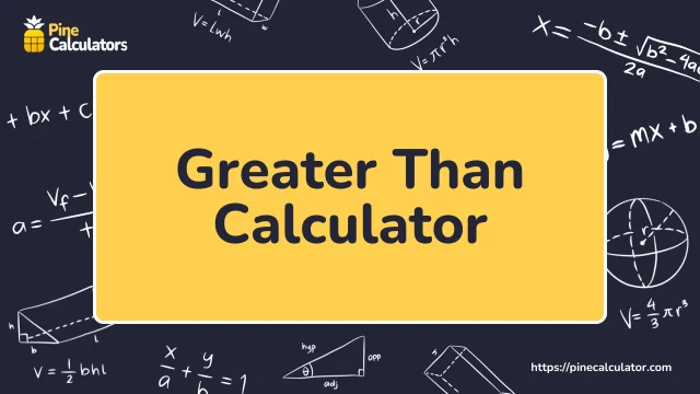 Greater than Calculator with Steps