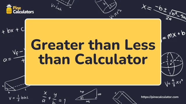 Greater than Less than Calculator with Steps