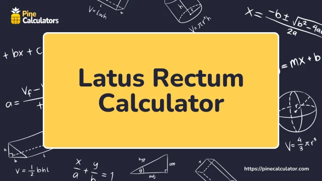 Latus Rectum Calculator with Steps