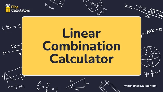 Linear Combination Calculator with Steps