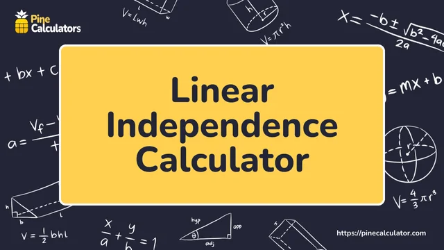 Linear Independence Calculator with Steps