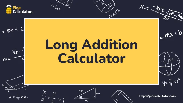 Long Addition Calculator with Steps