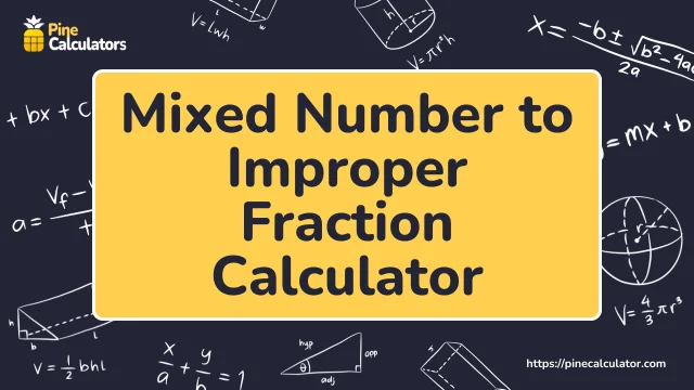 Mixed Number to Improper fraction Calculator with steps