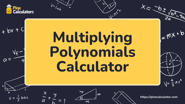 multiplying polynomials calculator with steps