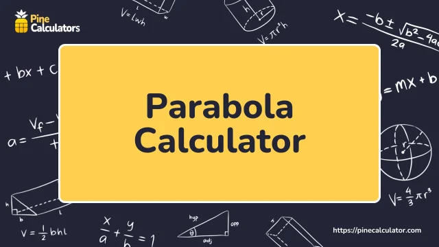 Parabola Calculator - With Step by Step Solution - PineCalculator