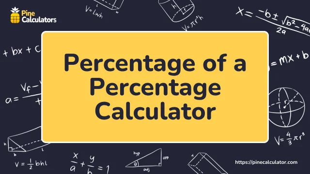 percentage of a percentage calculator with steps