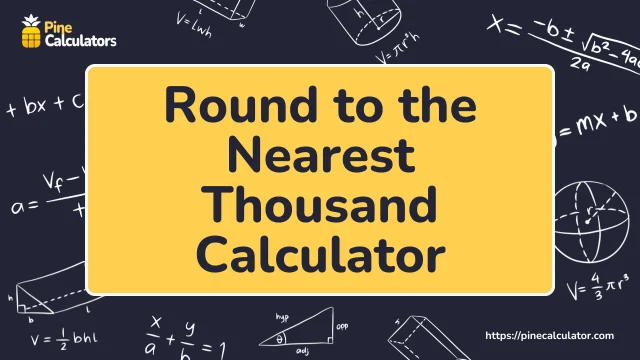 Round to the nearest thousand Calculator with steps