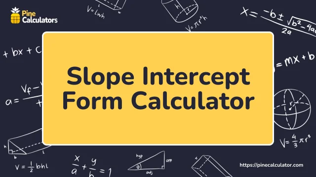 Slope Intercept Form Calculator