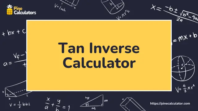 Tan Inverse Calculator with Steps