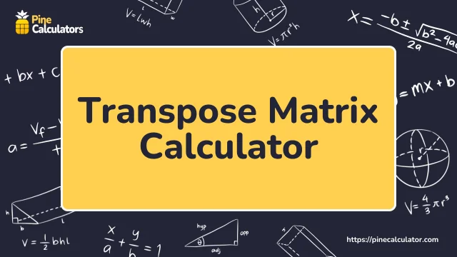 Transpose Matrix Calculator with Steps